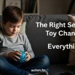 Choosing the Right Sensory Toys for Autism